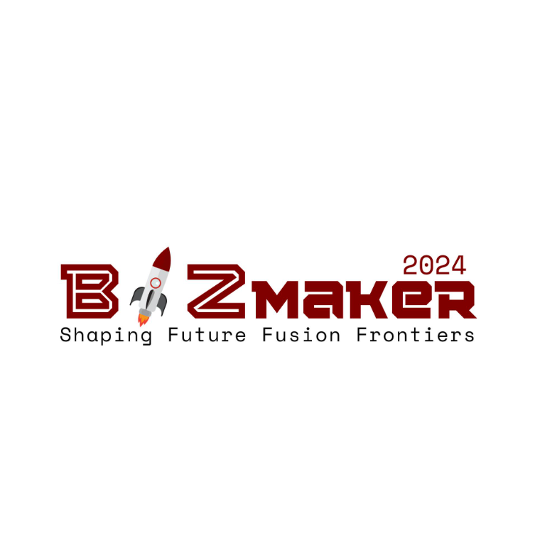 BizMaker 2024: Shaping Future Fusion Frontiers 