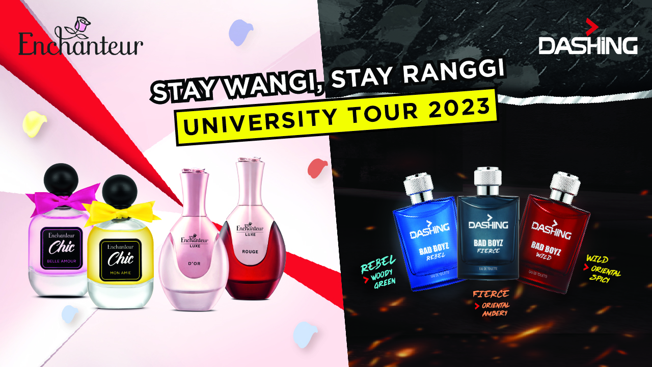 Enchanteur & Dashing University Tour! It’s Time To Stay Wangi, Stay Ranggi